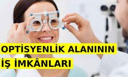 Optisyenlik İş İmkanları Nasıl? Nerelerde Çalışabilir?